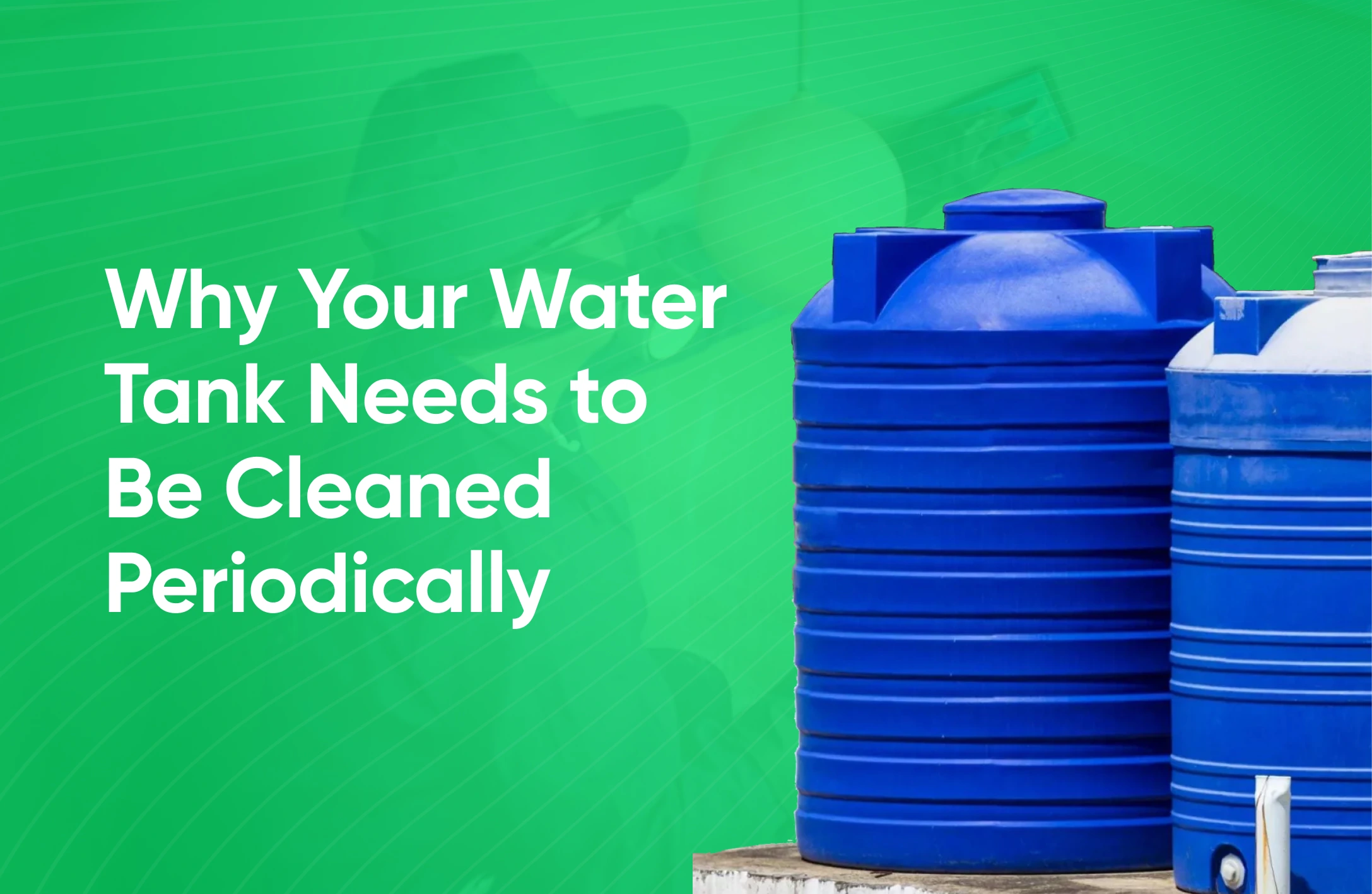 Why Your Water Tank Needs to Be Cleaned Periodically