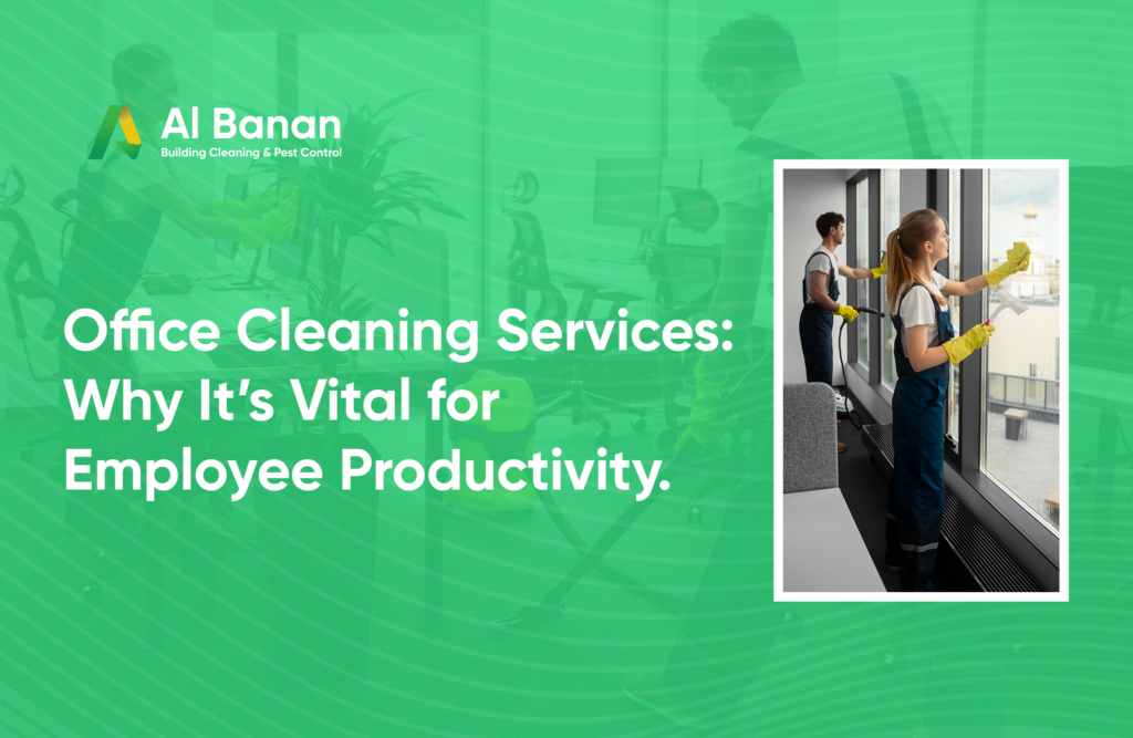 Office Cleaning Services: Why It’s Vital for Employee Productivity.