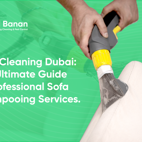 Albanan’s sofa cleaning services Dubai: Restoring sofas with advanced steam cleaning technology.