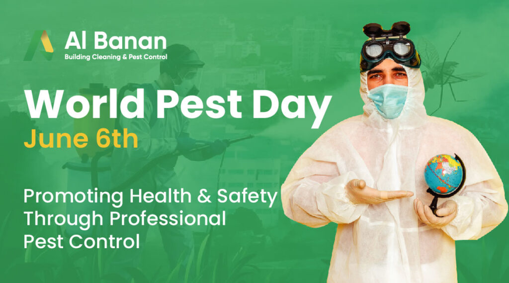 World Pest Day – June 6th: Promoting Health and Safety through Professional Pest Control